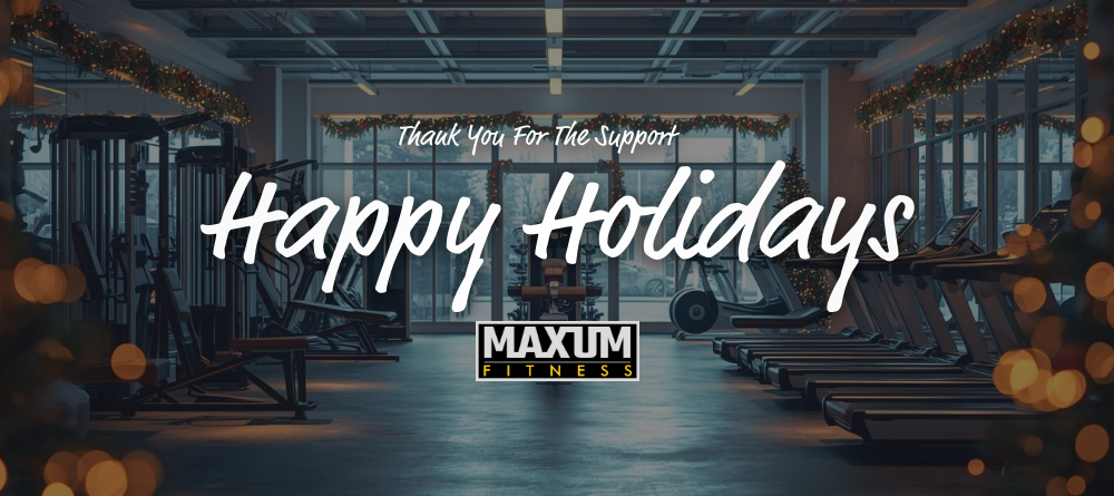 Happy Holidays from MAXUM Fitness