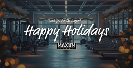 Happy Holidays from MAXUM Fitness